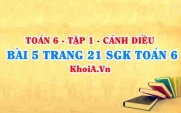 Bài 5 trang 21 SGK Toán 6 tập 1 Cánh Diều